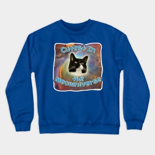 The Cutest in the Meowniverse Crewneck Sweatshirt